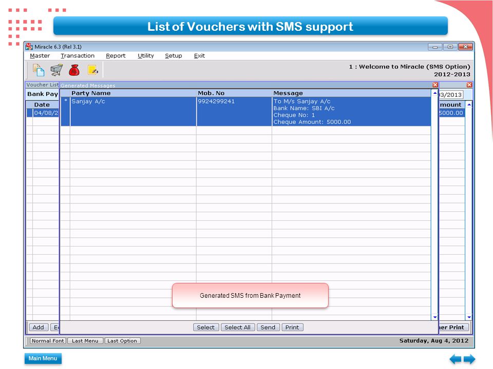 Main Menu List of Vouchers with SMS support Generated SMS from Bank Payment