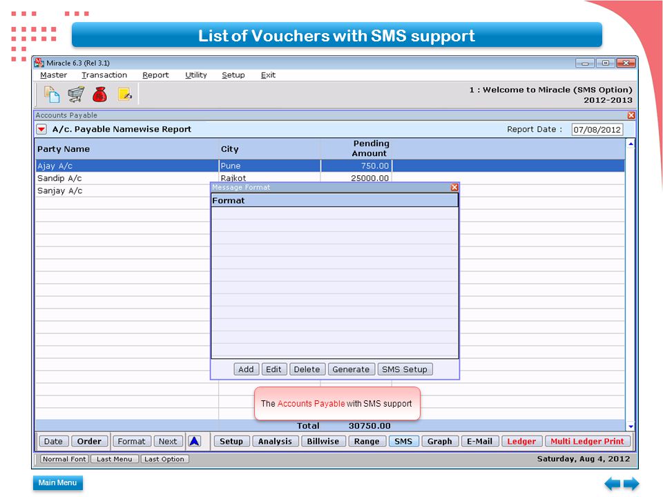 Main Menu List of Vouchers with SMS support The Accounts Payable with SMS support