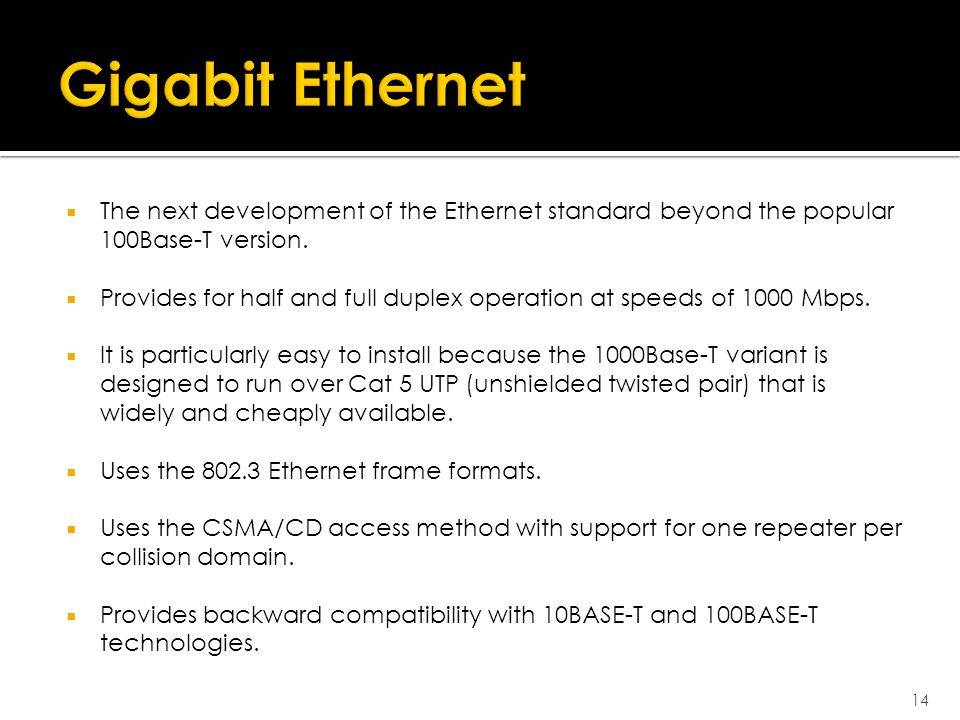  The next development of the Ethernet standard beyond the popular 100Base-T version.