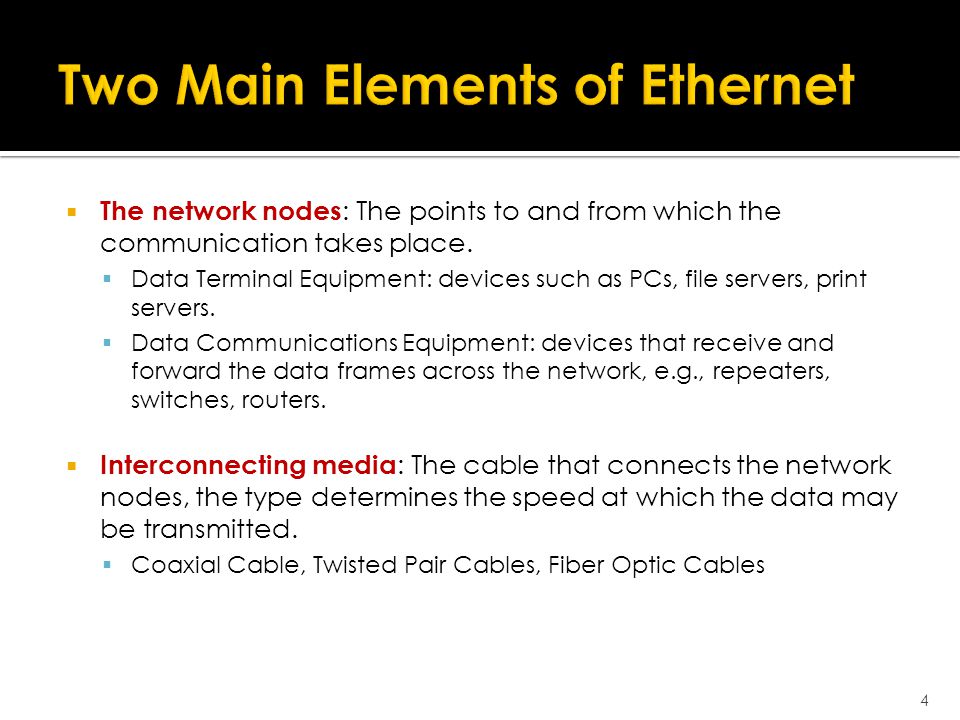  The network nodes : The points to and from which the communication takes place.