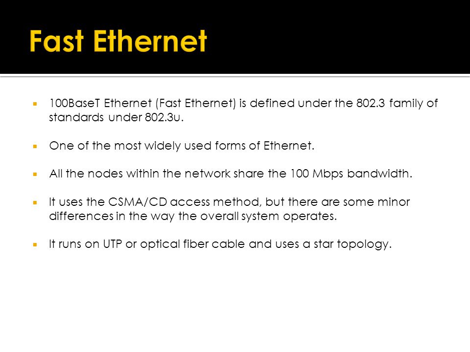  100BaseT Ethernet (Fast Ethernet) is defined under the family of standards under 802.3u.