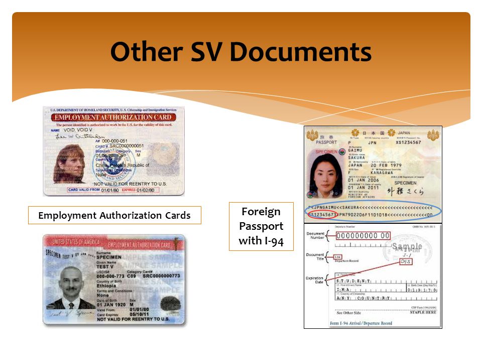 Other SV Documents Employment Authorization Cards Foreign Passport with I-94
