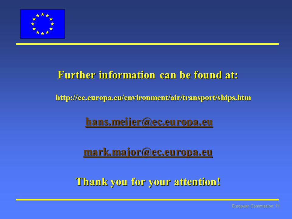 European Commission: 11 Further information can be found at:    Thank you for your attention!