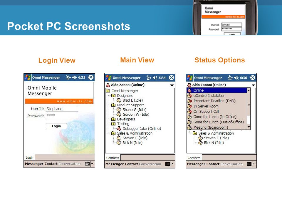 Login View Main View Status Options Pocket PC Screenshots Omni Messenger for GroupWise: Pocket PC Screenshots