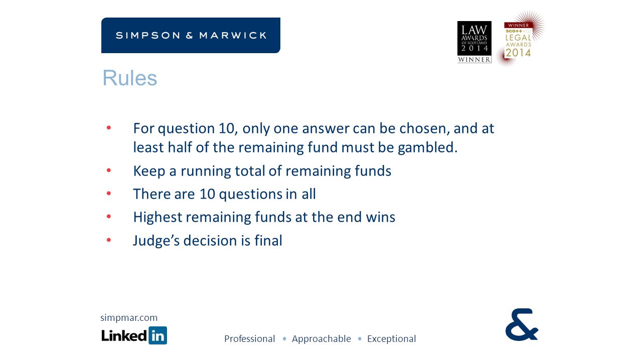 Rules For question 10, only one answer can be chosen, and at least half of the remaining fund must be gambled.