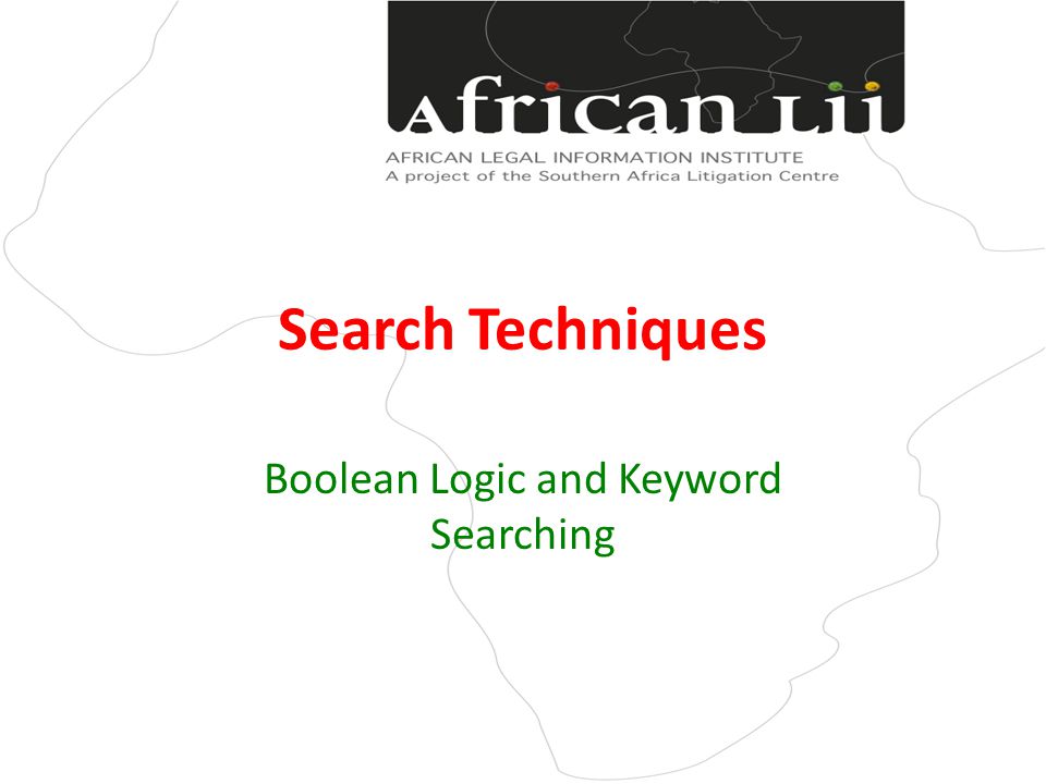 Search Techniques Boolean Logic and Keyword Searching