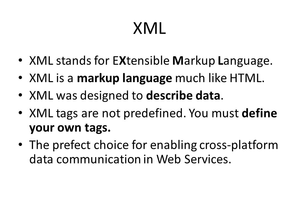 XML XML stands for EXtensible Markup Language. XML is a markup language much like HTML.