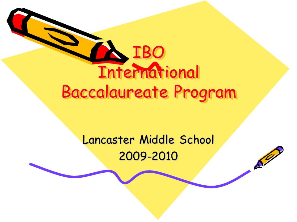 IBO International Baccalaureate Program Lancaster Middle School