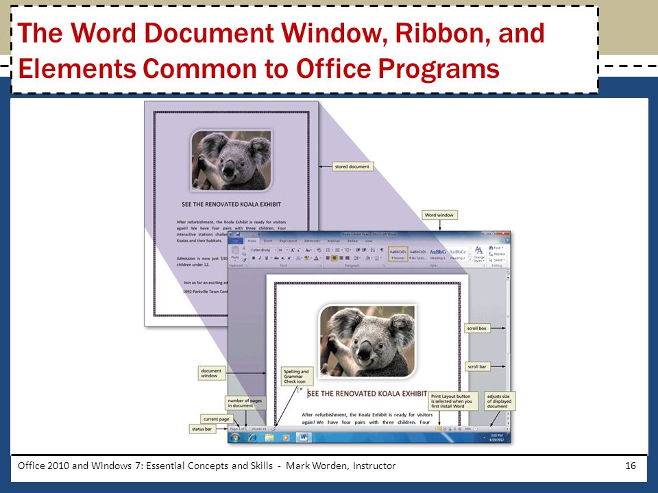Office 2010 and Windows 7: Essential Concepts and Skills - Mark Worden, Instructor16 The Word Document Window, Ribbon, and Elements Common to Office Programs