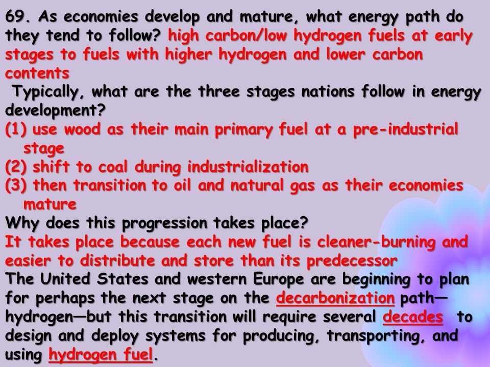 69. As economies develop and mature, what energy path do they tend to follow.