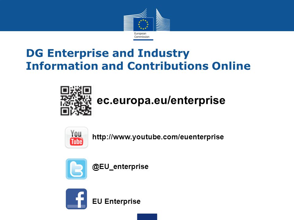 EU Enterprise ec.europa.eu/enterprise DG Enterprise and Industry Information and Contributions Online