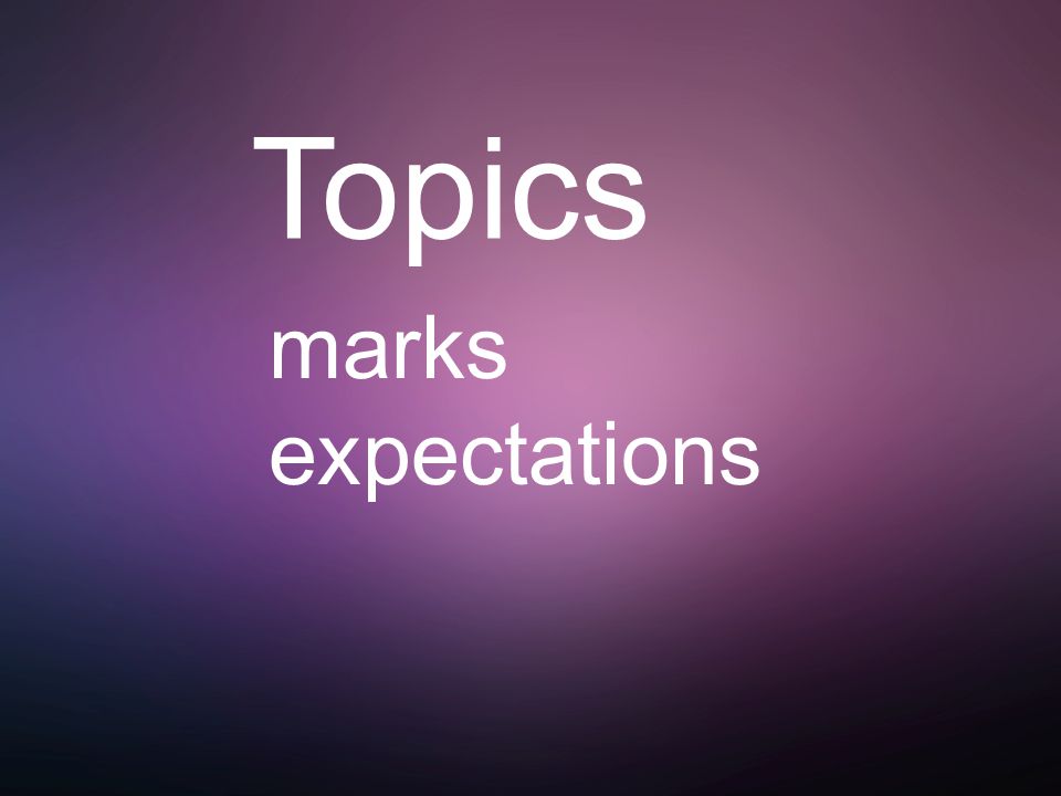 Topics marks expectations