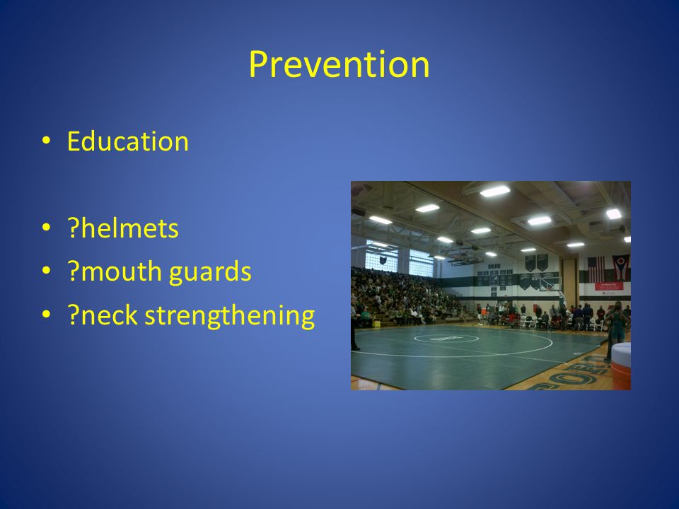 Prevention Education helmets mouth guards neck strengthening