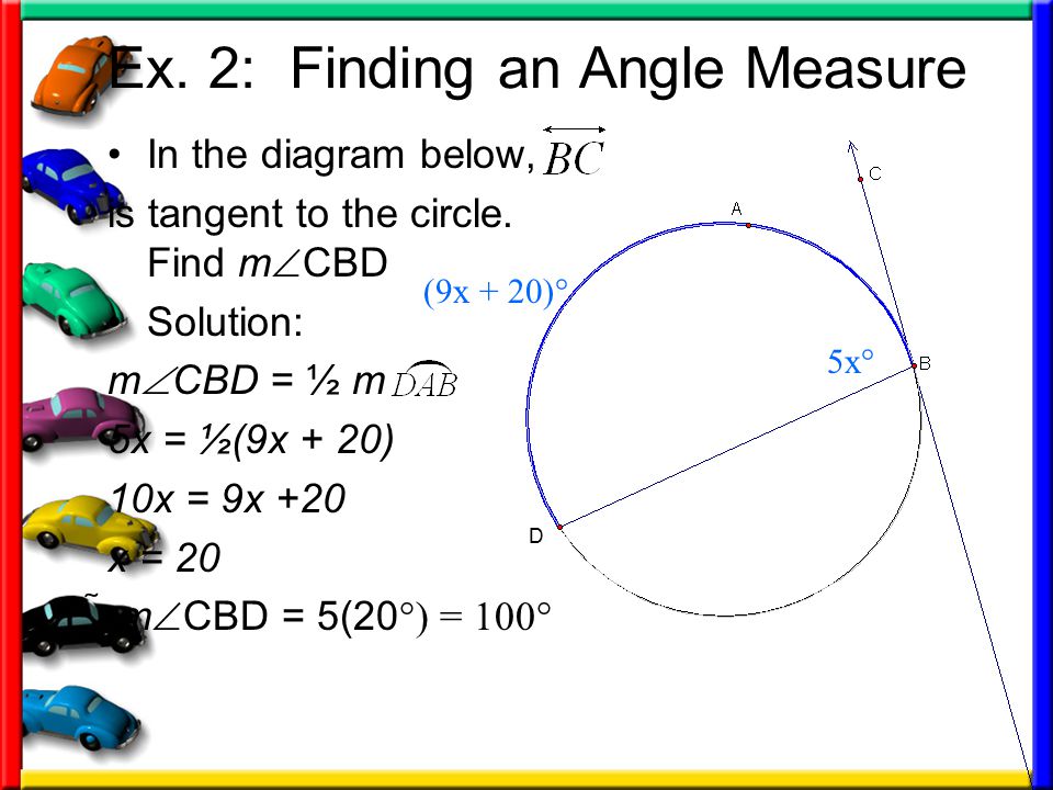 Ex. 2: Finding an Angle Measure In the diagram below, is tangent to the circle.