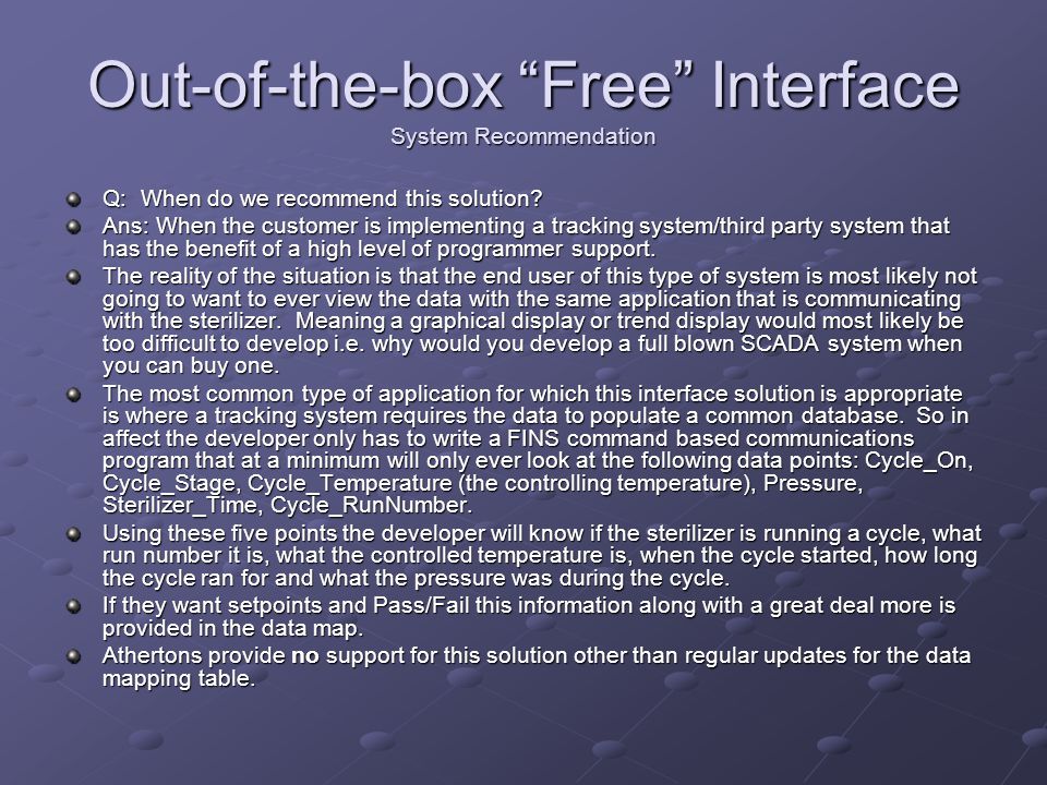 Out-of-the-box Free Interface System Recommendation Q: When do we recommend this solution.