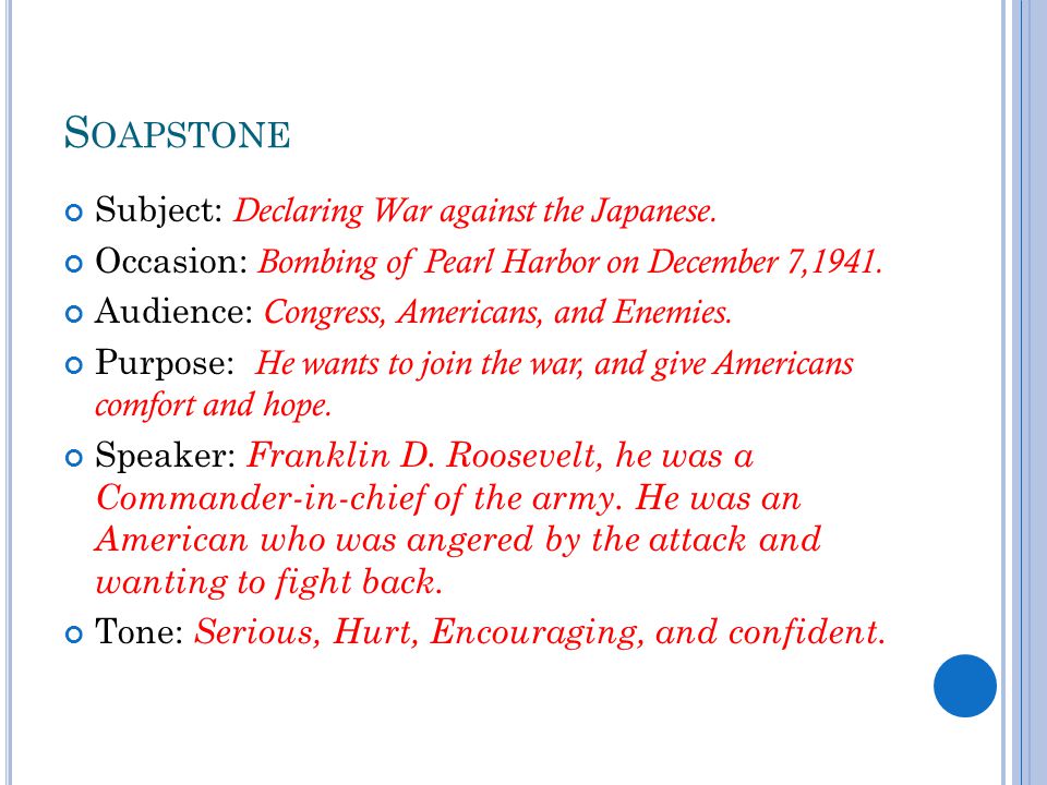 S OAPSTONE Subject: Declaring War against the Japanese.