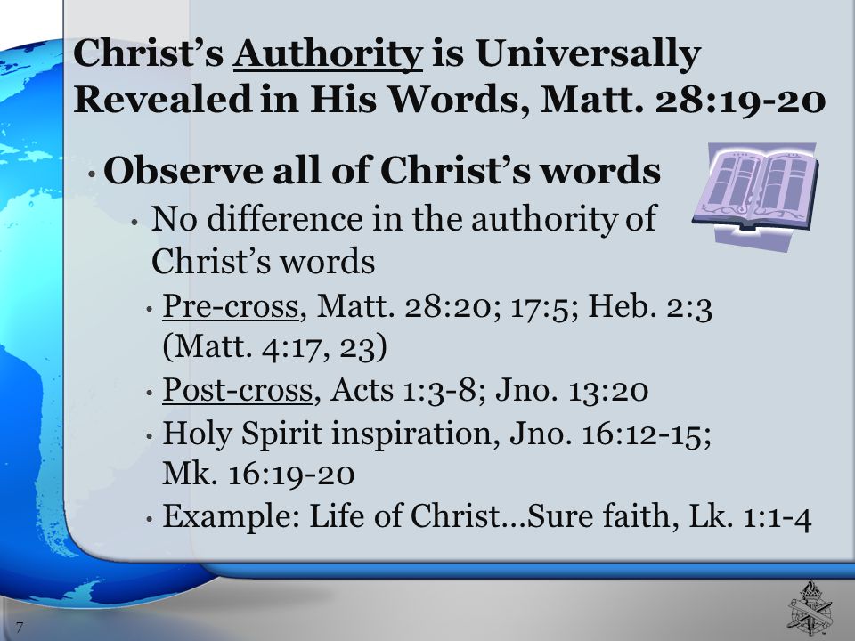 Observe all of Christ’s words No difference in the authority of Christ’s words Pre-cross, Matt.