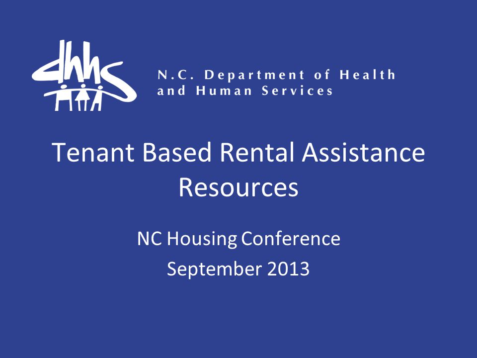 Tenant Based Rental Assistance Resources NC Housing Conference September 2013