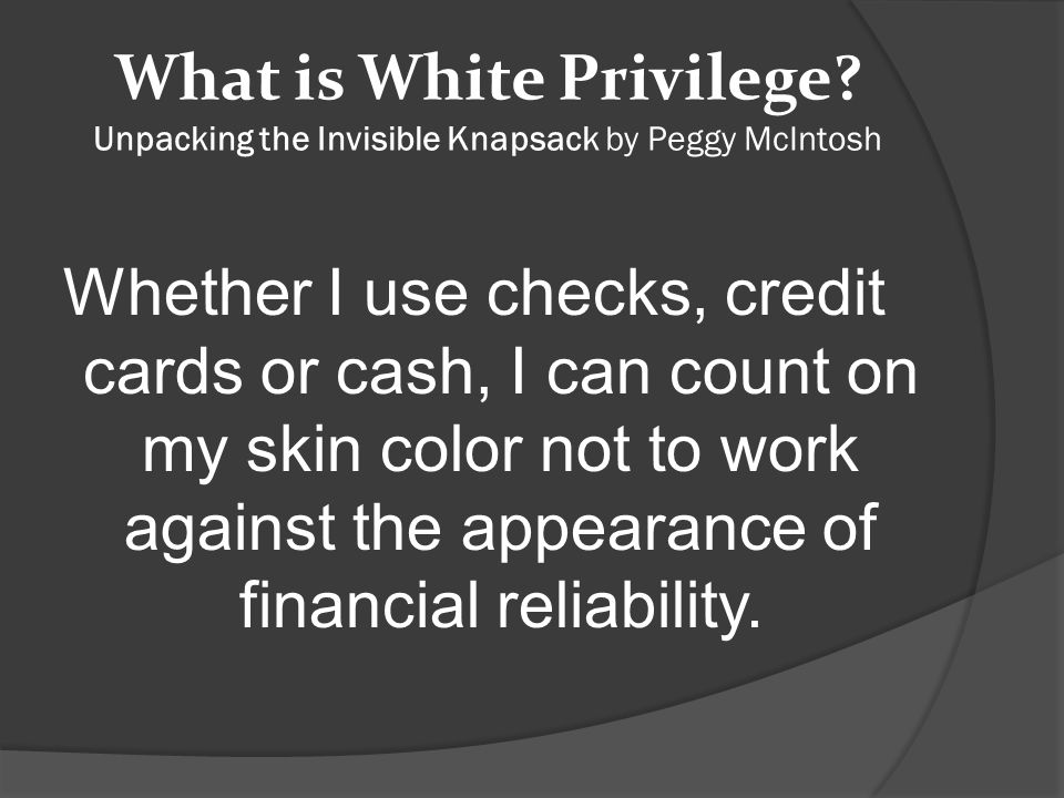 white privilege unpacking the invisible knapsack Peggy mcintosh: beyond the knapsack bias and privilege have likely read—or at least heard of—“white privilege: unpacking the invisible peggy mcintosh. white privilege unpacking the invisible knapsack Peggy mcintosh: beyond the knapsack bias and privilege have likely read—or at least heard of—“white privilege: unpacking the invisible peggy mcintosh.