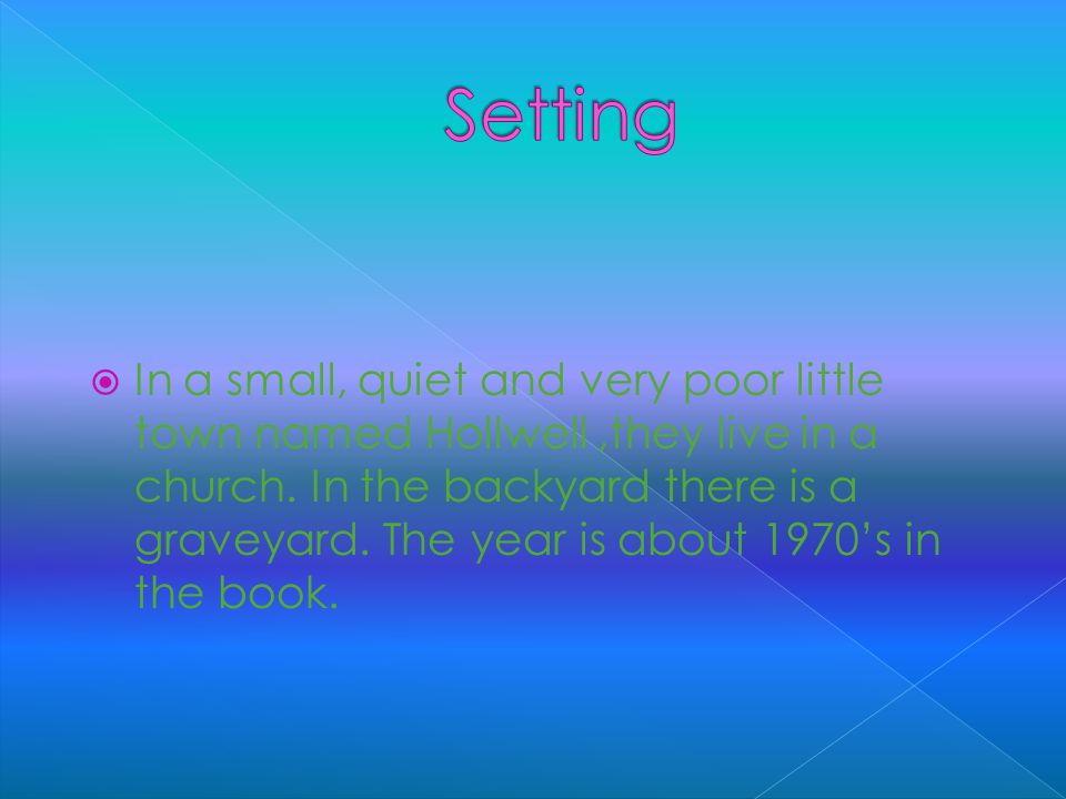  In a small, quiet and very poor little town named Hollwell,they live in a church.