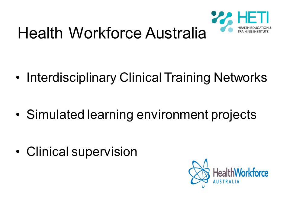 Health Workforce Australia Interdisciplinary Clinical Training Networks Simulated learning environment projects Clinical supervision