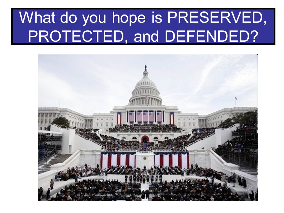 What do you hope is PRESERVED, PROTECTED, and DEFENDED