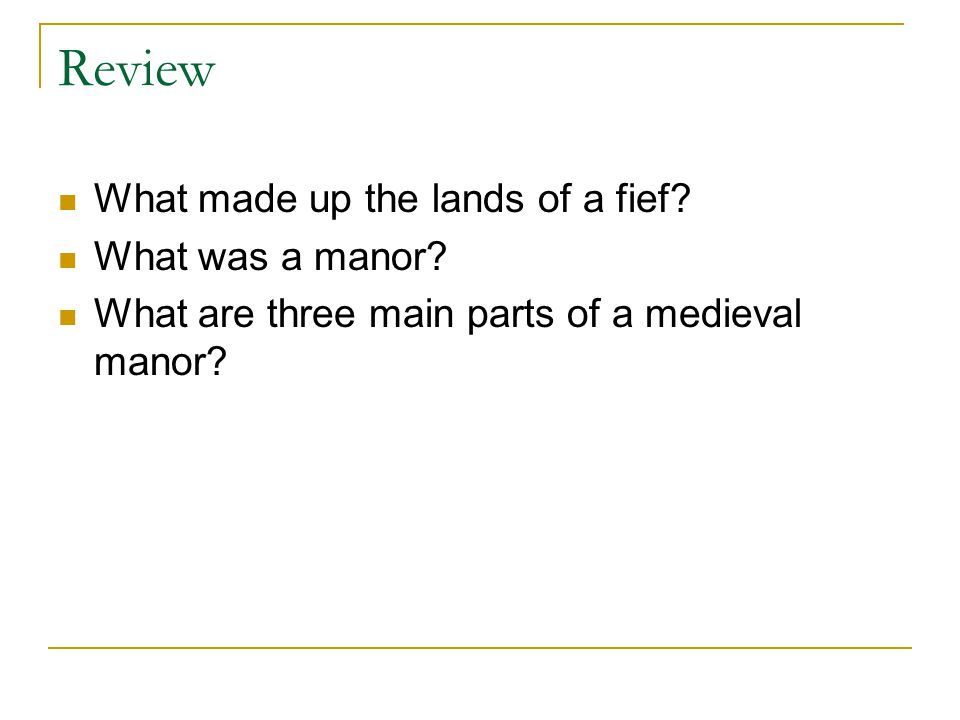 Review What made up the lands of a fief. What was a manor.