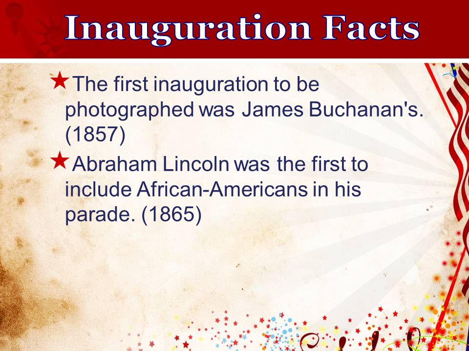  The first inauguration to be photographed was James Buchanan s.