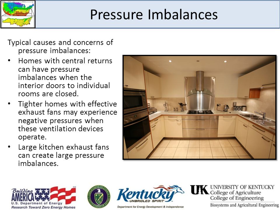 Pressure Imbalances Typical causes and concerns of pressure imbalances: Homes with central returns can have pressure imbalances when the interior doors to individual rooms are closed.