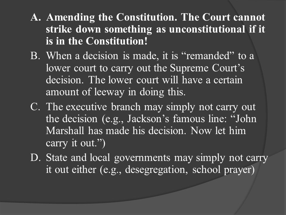 A. Amending the Constitution.