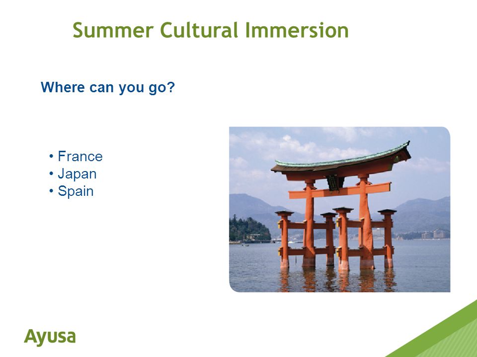France Japan Spain Where can you go Summer Cultural Immersion