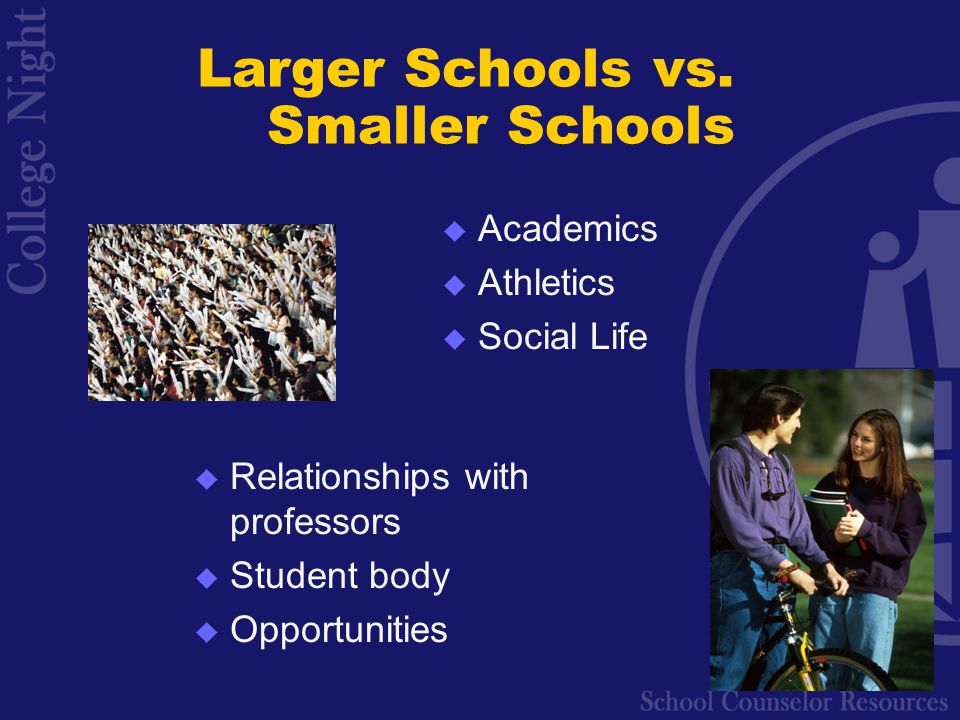 Larger Schools vs.