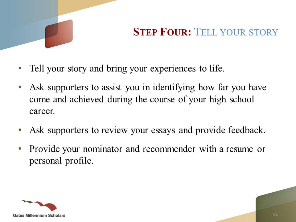11 Tell your story and bring your experiences to life.