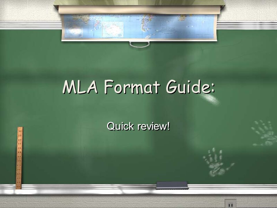MLA Format Guide: Quick review!