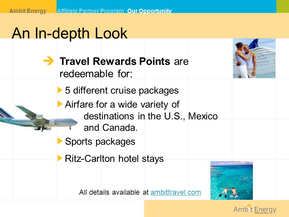 An In-depth Look Travel Rewards Points are redeemable for: 5 different cruise packages Airfare for a wide variety of destinations in the U.S., Mexico and Canada.
