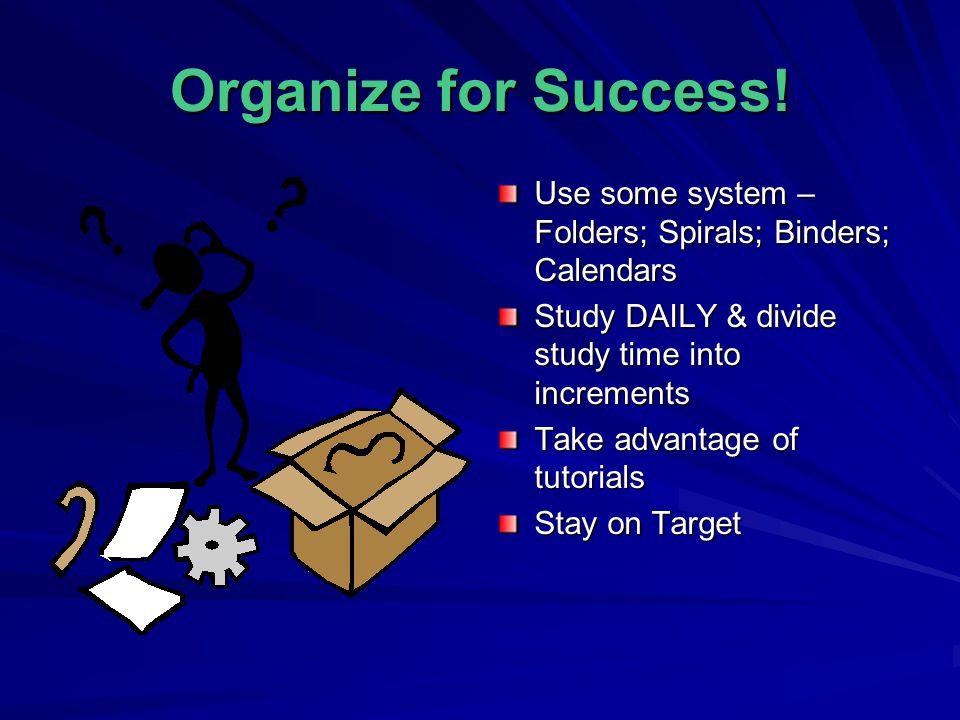 Organize for Success.