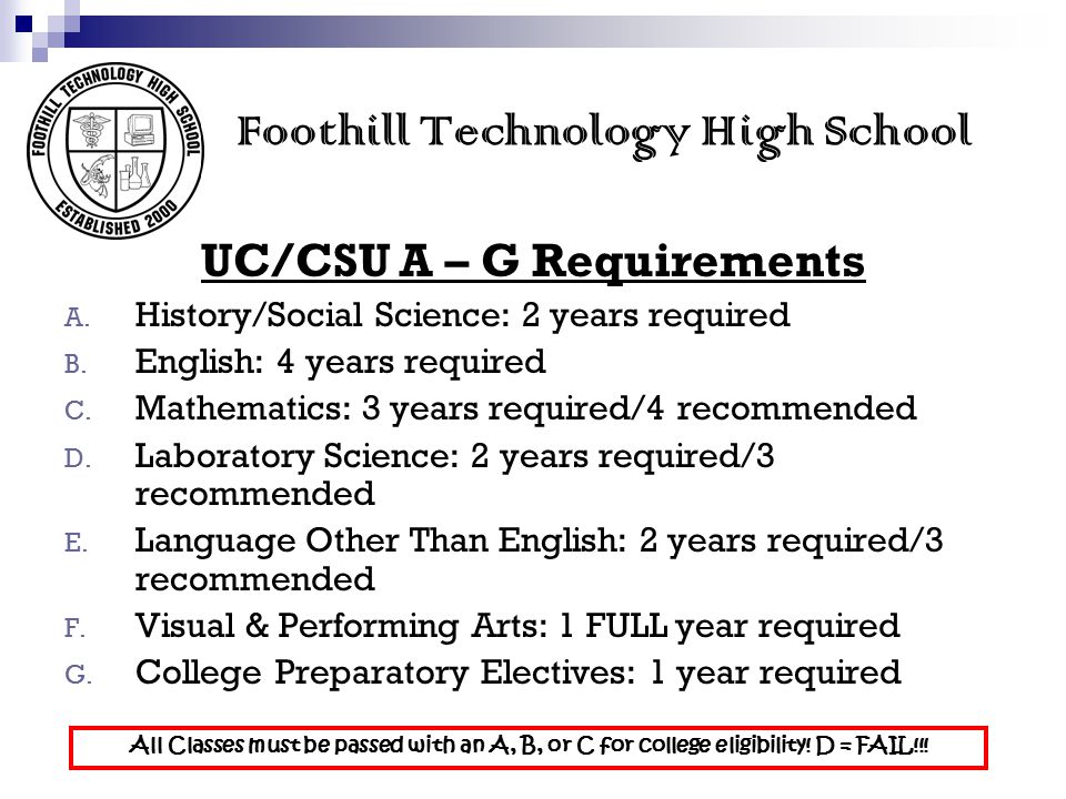 Foothill Technology High School UC/CSU A – G Requirements A.