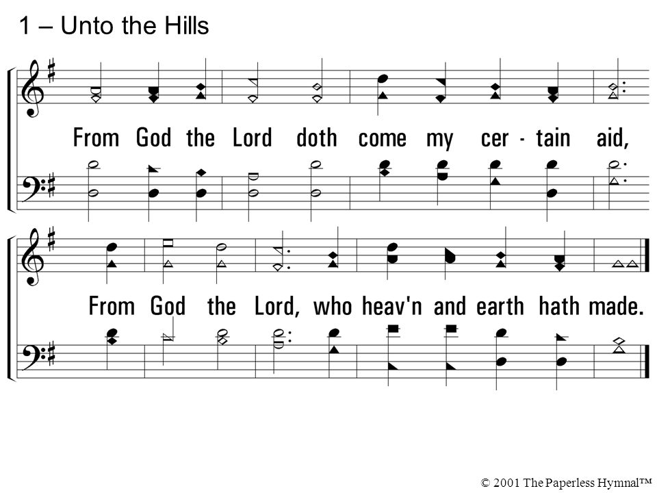 1 – Unto the Hills © 2001 The Paperless Hymnal™