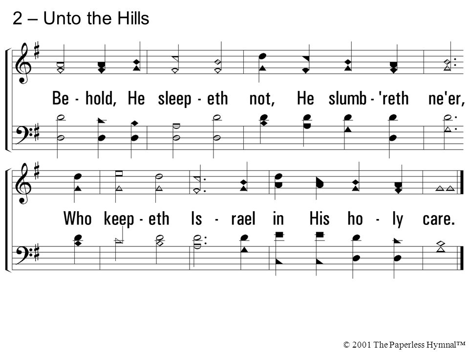2 – Unto the Hills © 2001 The Paperless Hymnal™