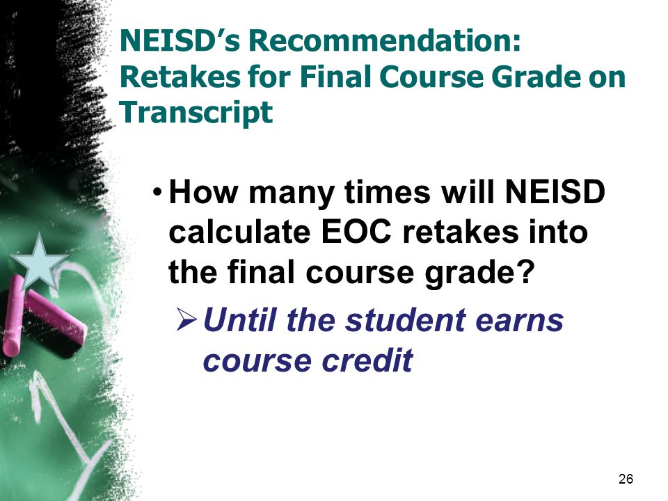 How many times will NEISD calculate EOC retakes into the final course grade.