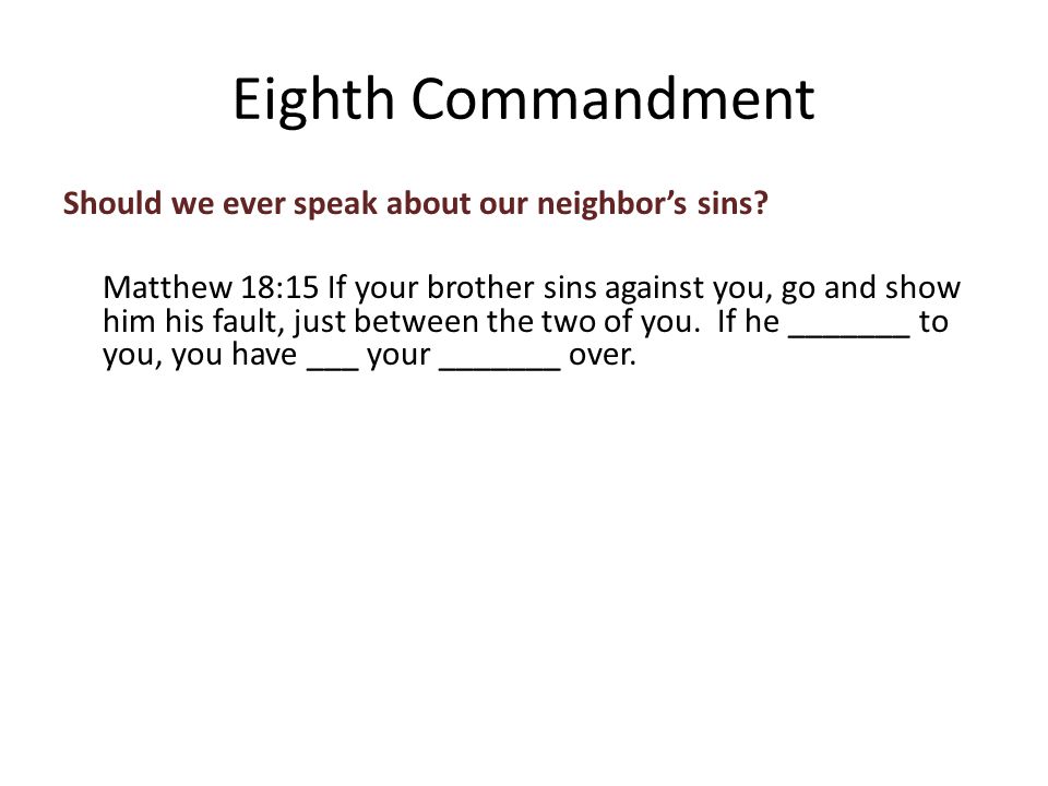 Should we ever speak about our neighbor’s sins.