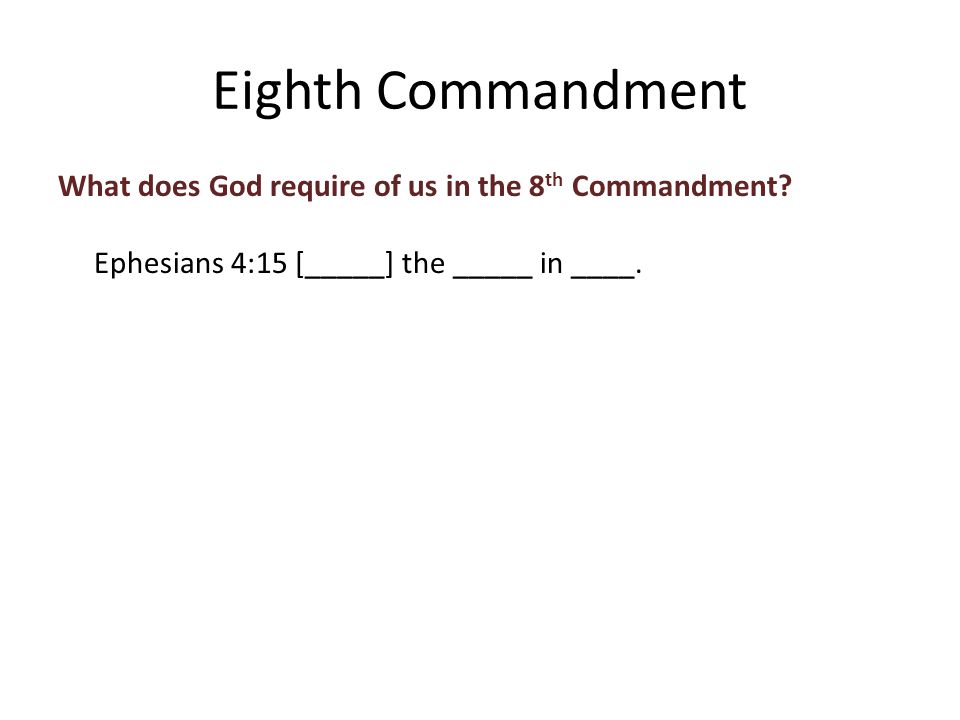 What does God require of us in the 8 th Commandment.