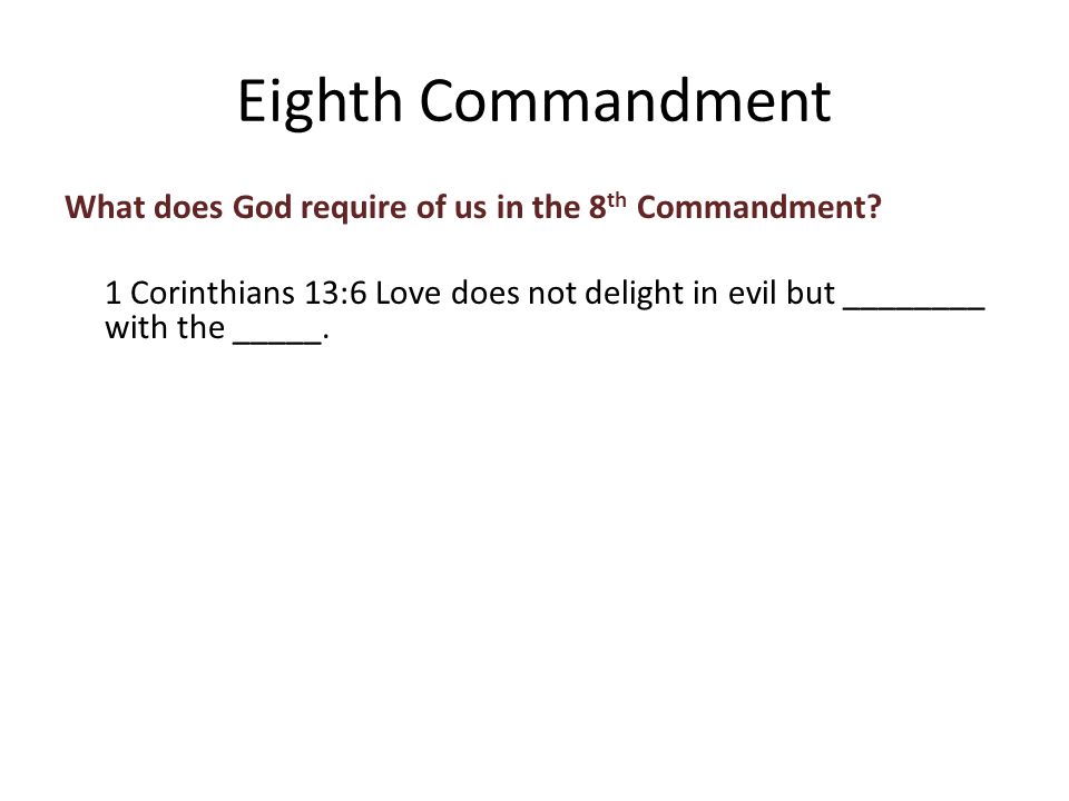 What does God require of us in the 8 th Commandment.