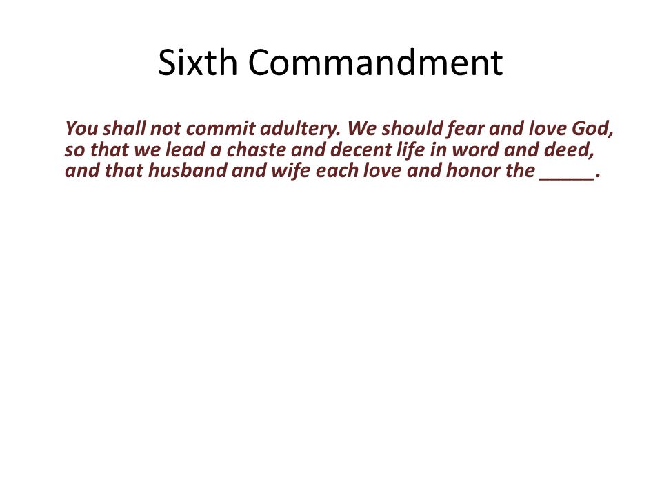 You shall not commit adultery.