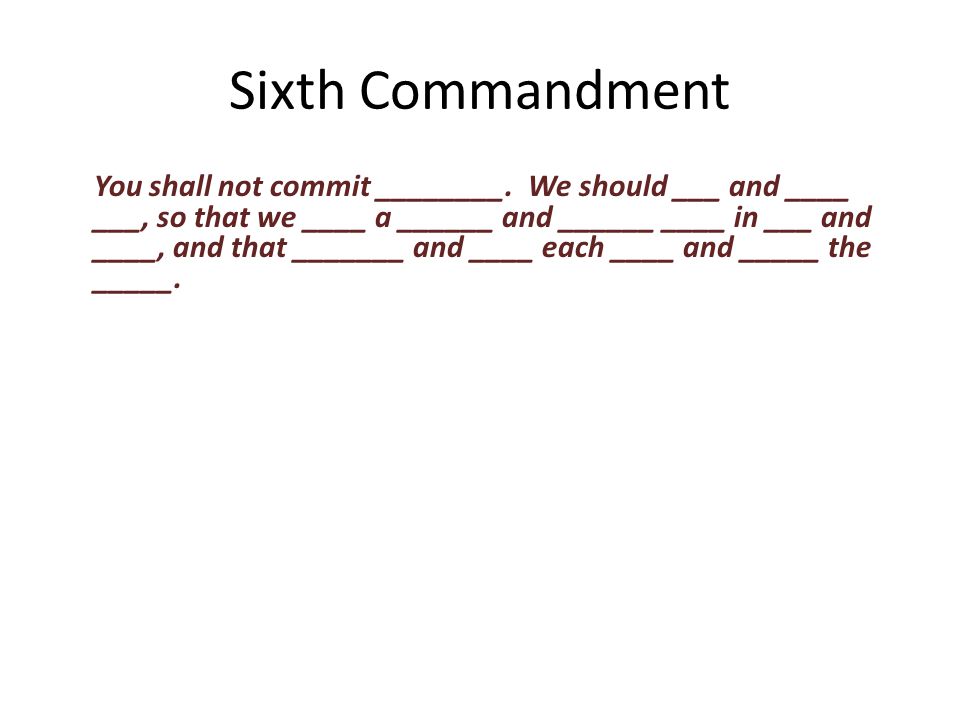You shall not commit ________.