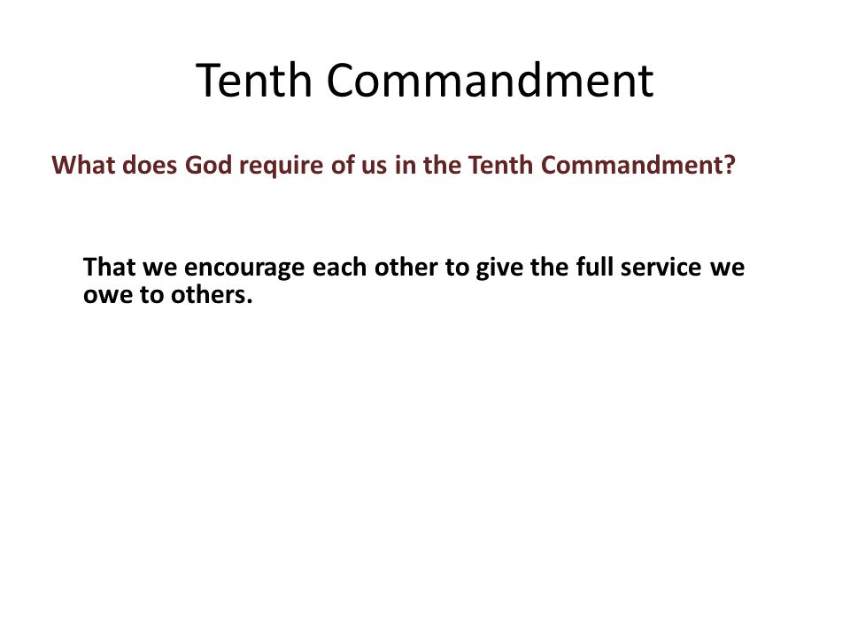 What does God require of us in the Tenth Commandment.