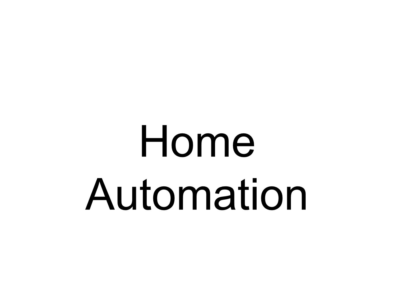 Home Automation Options home automation. home automation options internet access & control Home Automation Options home automation. home automation options internet access & control