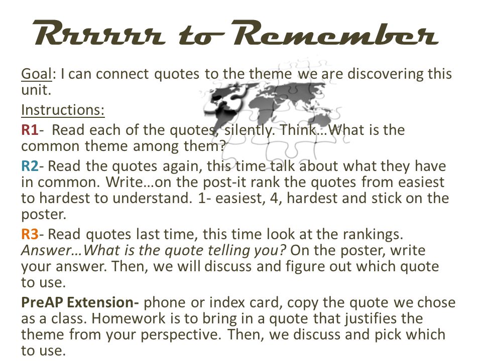 Rrrrrr to Remember Goal: I can connect quotes to the theme we are discovering this unit.
