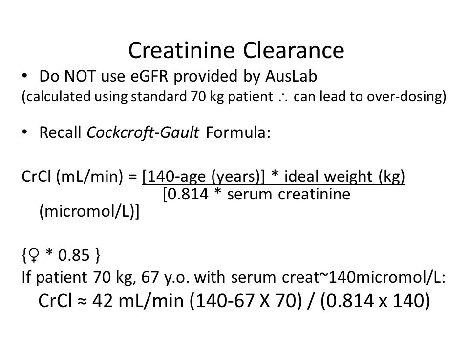 Safe Prescribing Week 3 Amino Glycosides Electrolytes Ppt 10 Creatinine Clearance Crcl 42 Ml Min 140 67 X 70 0 814 Do Not Use Egfr Provided By Auslab Calculated Using Standard Kg Patient Can