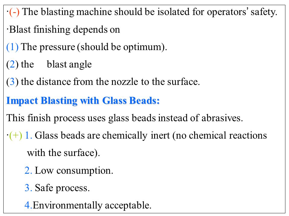 · (-) The blasting machine should be isolated for operators ’ safety.